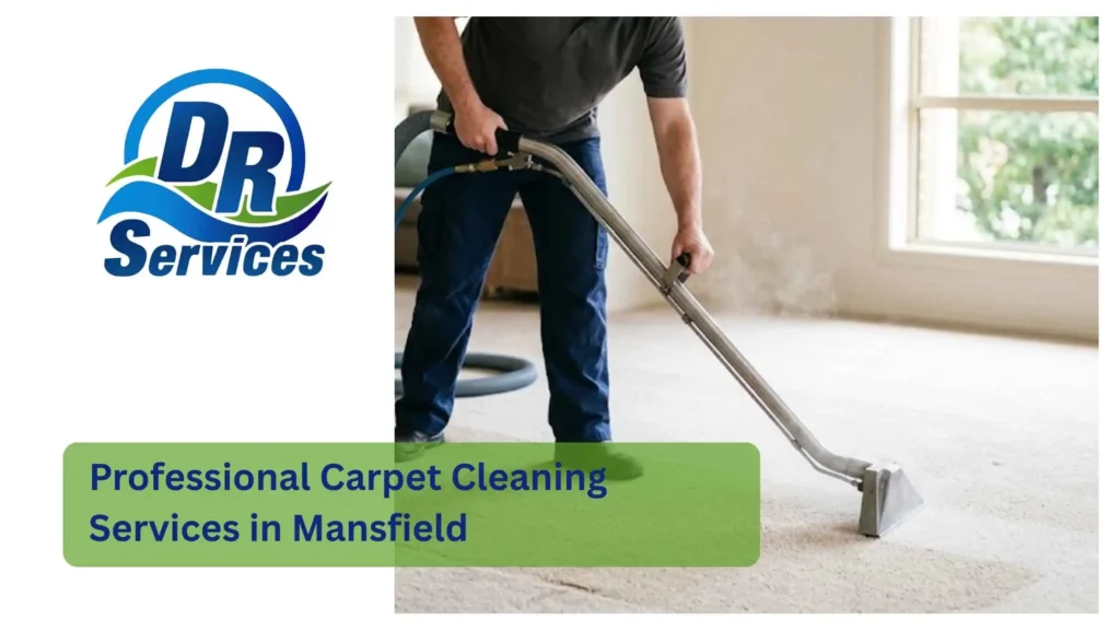 Professional Carpet Cleaning Services in Mansfield